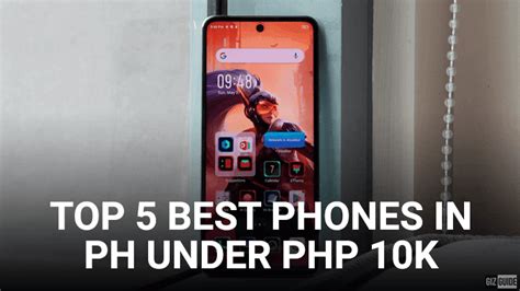 Power rankings: Top 5 smartphones under PHP 10K in the  .
